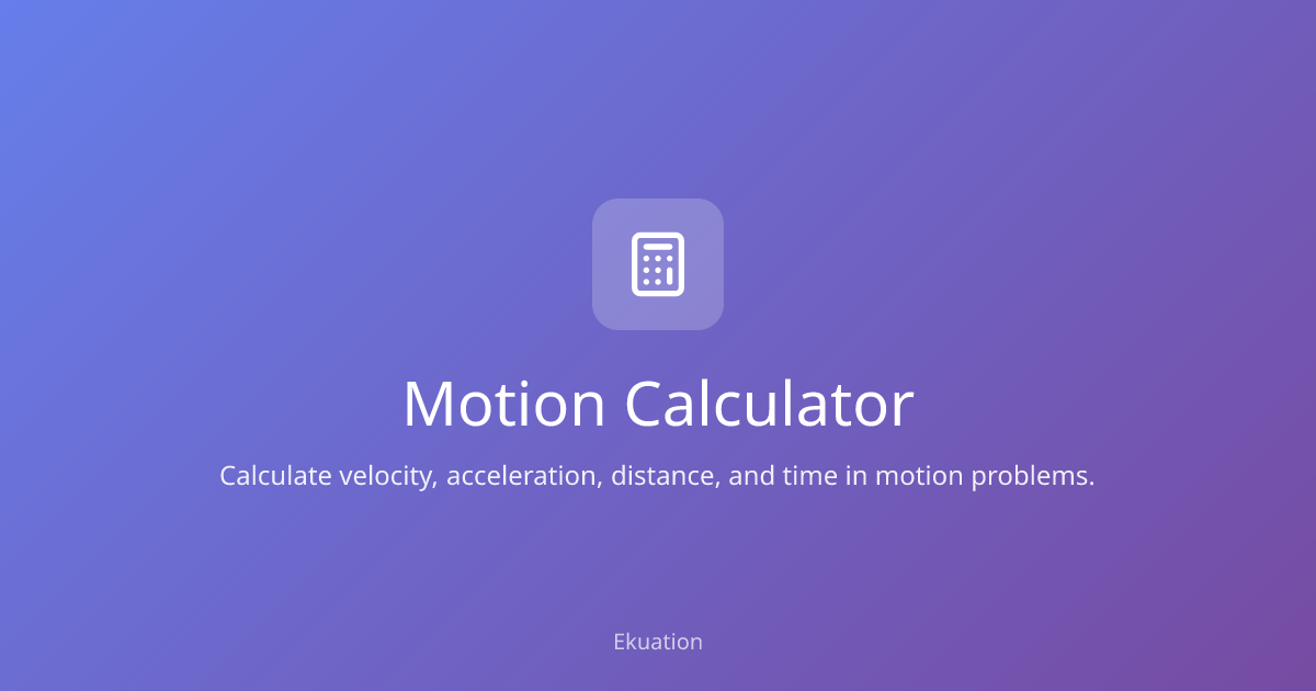 Motion Calculator Ekuation